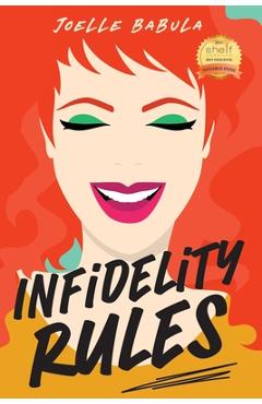 Poza produsului Infidelity Rules: A Menu For Disaster: The Perils of Loving Food, Wine, and Married Men - Joelle Babula