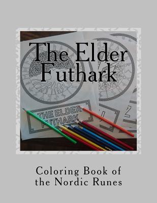 The Elder Futhark: Coloring Book of the Nordic Runes - E. Watson