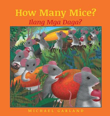 How Many Mice? / Tagalog Edition: Babl Children's Books in Tagalog and English - Michael Garland