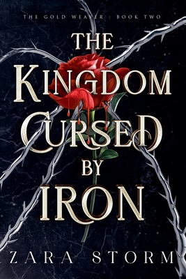 The Kingdom Cursed by Iron - Zara Storm