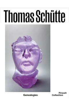 Poza produsului Thomas Schütte: Genealogies - Thomas Schutte