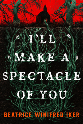 I'll Make a Spectacle of You - Beatrice Winifred Iker