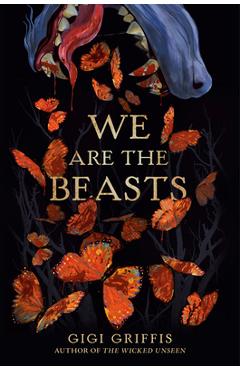 Poza produsului We Are the Beasts - Gigi Griffis