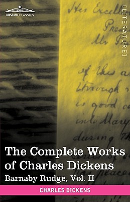 The Complete Works of Charles Dickens (in 30 Volumes, Illustrated): Barnaby Rudge, Vol. II - Charles Dickens