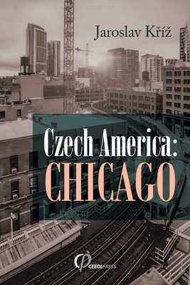 Czech America: Chicago - Jaroslav Kříz