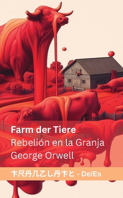 Farm der Tiere / Rebelión en la Granja: Tranzlaty Deutsch Español - George Orwell