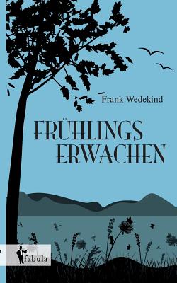 Frühlings Erwachen - Frank Wedekind