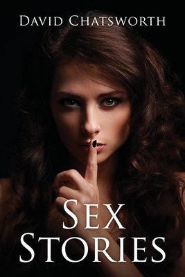 Sex Stories - David Chatsworth