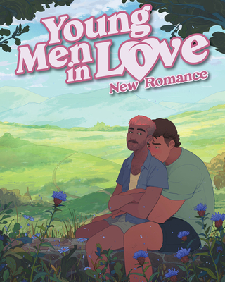 Young Men in Love: New Romance - Anthony Oliveira