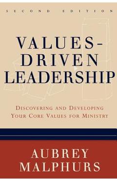 Poza produsului Values-Driven Leadership: Discovering and Developing Your Core Values for Ministry - Aubrey Malphurs