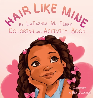 Hair Like Mine Coloring and Activity Book - Latashia M. Perry