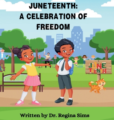 Juneteenth a Celebration of Freedom - Regina Sims