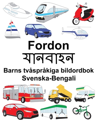 Coperta cărții 'Svenska-Bengali Fordon/যানবাহন Barns tvåspråkiga bildordbok - Richard Carlson'