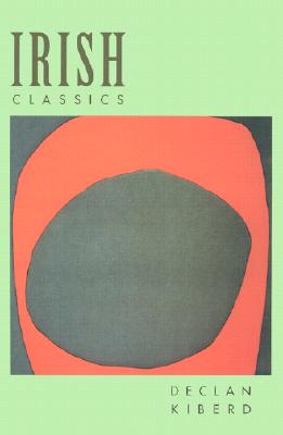 Irish Classics - Declan Kiberd