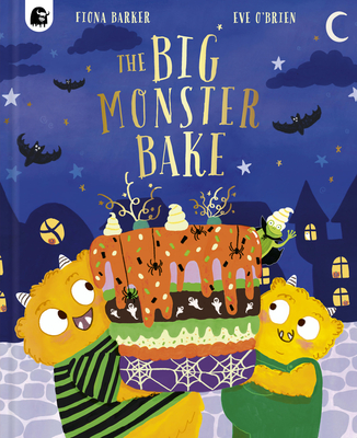 The Big Monster Bake - Fiona Barker