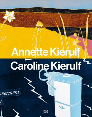 Annette Kierulf & Caroline Kierulf: To Make a World - Annette Kierulf
