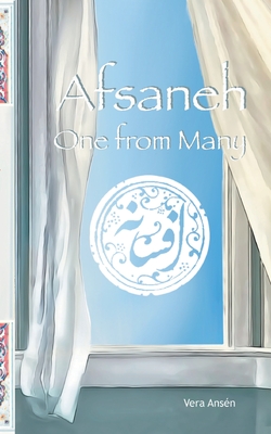 Afsaneh: One from Many - Vera Ansén