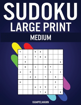 Sudoku Large Print Medium: 250 Medium Difficulty Sudokus with Solutions - Large Print - 