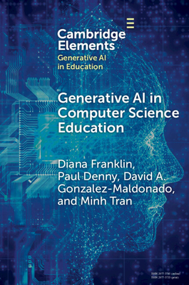 Generative AI in Computer Science Education: Challenges and Opportunities - Diana Franklin