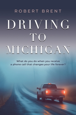 Driving to Michigan - Robert Brent