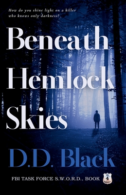 Beneath Hemlock Skies - D. D. Black