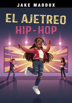 El Ajetreo Hip-Hop - Jake Maddox
