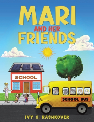 Mari and Her Friends - Ivy C. Rashkover