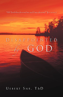 Disappointed by God - Uebert Snr