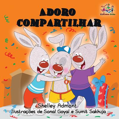 Adoro compartilhar: I Love to Share - Portuguese edition - Shelley Admont