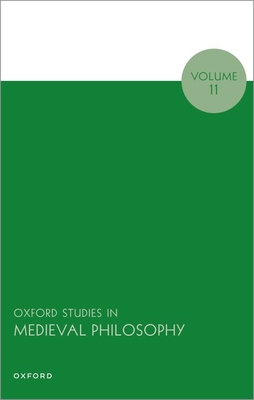 Oxford Studies in Medieval Philosophy: Volume 11 - Peter King