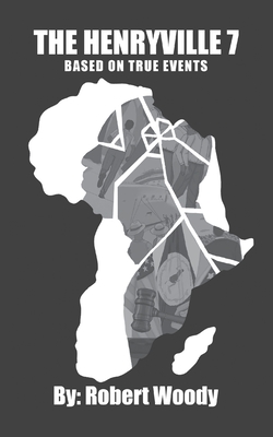 The Henryville 7 - Robert Woody