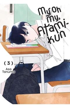 Coperta cărții 'My Oh My, Atami-Kun, Vol. 3 - Asa Tanuma'