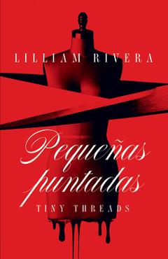 Coperta cărții 'Pequeñas Puntadas / Tiny Threads - Lilliam Rivera'
