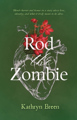 Rod the Zombie - Kathryn Breen