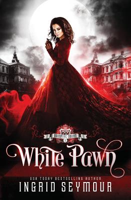 Vampire Court: White Pawn - Ingrid Seymour