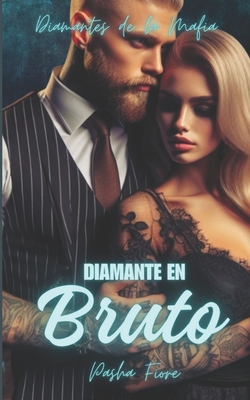 Diamante en Bruto - Pasha Fiore