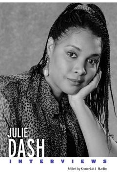 Poza produsului Julie Dash: Interviews - Kameelah L. Martin