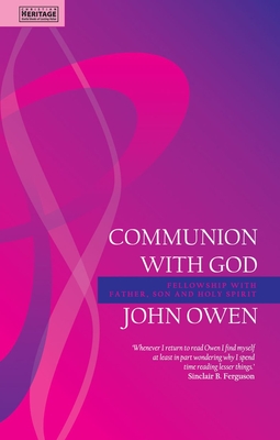 Communion with God: Fellowship with the Father, Son and Holy Spirit - Null Null Null