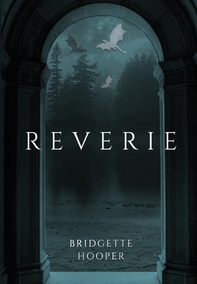 Reverie - Bridgette Hooper