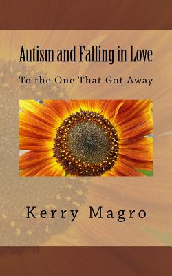 Autism and Falling in Love: To the One That Got Away - Kerry Magro