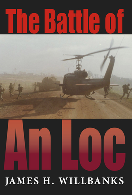 Battle of an Loc the Battle of an Loc - James H. Willbanks