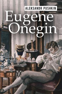 Eugene Onegin: A Romance of Russian Life in Verse - Henry Spalding