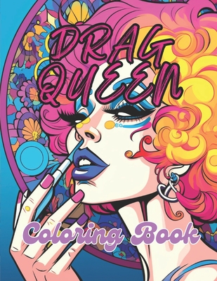 Drag Queen Coloring Book: 40 Images 8.5x11 Artsy Queer Queens, LGBTQ+ Community Members, and Allies Mindful Coloring and Stress Relief for Kids, - Pm Journals