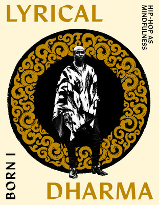 Lyrical Dharma: Hip-Hop as Mindfulness - 