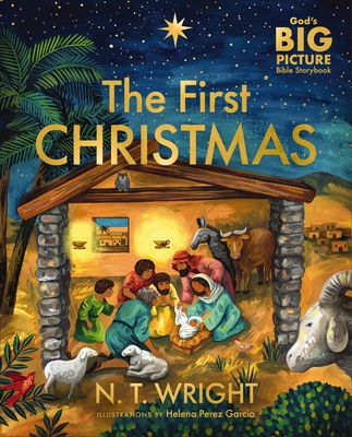 The First Christmas: The Bible's Nativity Story - N. T. Wright