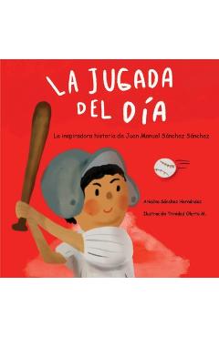 Coperta cărții 'La jugada del día: Historia basada en la vida de Juan Manuel Sánchez Sánchez: - Ariadna Sánchez'
