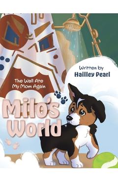 Coperta cărții 'Milo's World: The Wall Ate My Mom Again - Hailley Pearl'