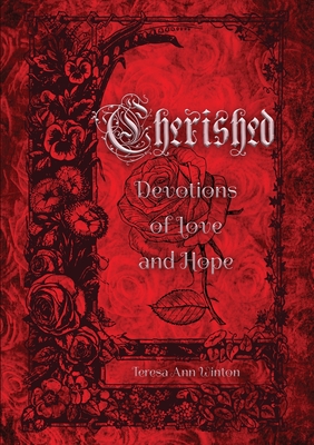 Cherished: Devotions of Love and Hope - Teresa Ann Winton
