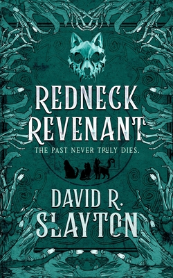 Redneck Revenant - David R. Slayton