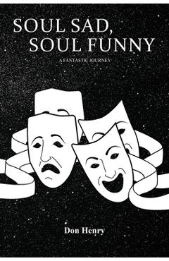 Coperta cărții 'Soul Sad, So Funny - Don Henry'